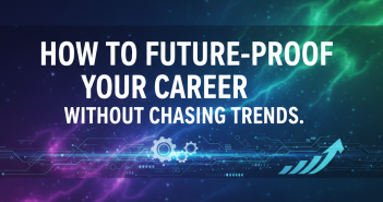 Future-Proof Your Career